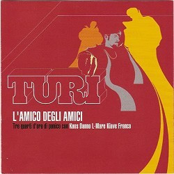 Turi - L'Amico Degli Amici