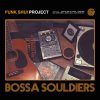 Funk Shui Project - Bossa Souldiers